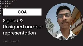 Signed and Unsigned Number Representation | Computer Architecture | BSc CSIT