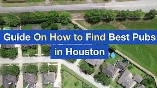 Guide On How to Find Best Pubs in Houston