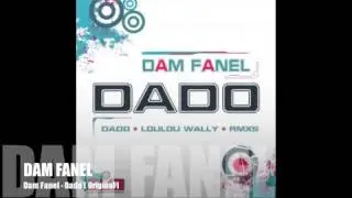Dam Fanel - Dado (Original)