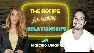 Ep 8 &ndash; The foundation for healthy relationships with Marcelo Oleas