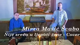Mirza Mašić Švabo - Nije sreća u ljepoti žene - Cover