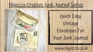 Quick Easy Vintage Envelopes For Your Junk Journal