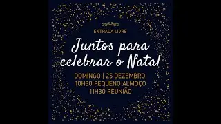 Juntos para celebrar o natal | 25 Dez 2022 | C&eacute;lia Fidalgo