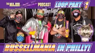 Major Pod Loop Part 1 - Russelmania in Philly!