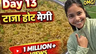 Day 13 | Aaj Banayi Tasty Veg Maggi 🍜 | 1 Million+ Views 😱🔥