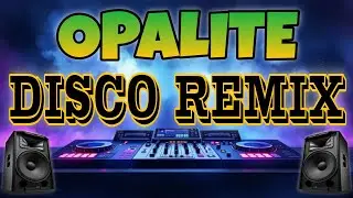 OPALITE - TIKTOK DISCO REMIX 💥 VIRAL DISCO TRENDING REMIX 2025 - DJ RB ORAGON V2