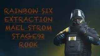 RAINBOW SIX EXTRACTION MAEL STROM STAGE92 ROOK NO HIT RUN