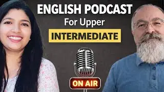 English Podcast For Upper Intermediate 🗣️ @EnglishCornerByMansi 