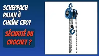 AVIS (2026) : Scheppach Palan à Chaîne CB01. DÉTAILS