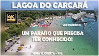 LAGOA DO CARCARÁ UM PARAÍSO NO RN 4K