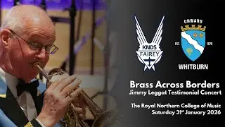 Brass Across Borders -  KNDS Fairey Band & The Whitburn Band