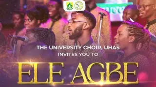 UHASTV - Easter Choral festival (ELE AGBE - HE LIVES)