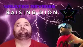 Vaulted Review: Raising Dion