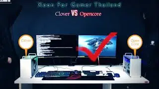OpenCore Vs Clover ..By..Xeon For Gamer Thailand