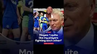 David Moyes Loves when his players fight!