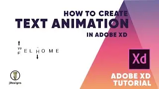 СОЗДАЙТЕ КРУТУЮ ТЕКСТОВУЮ АНИМАЦИЮ В ADOBE XD (РУКОВОДСТВО)