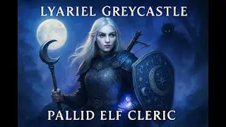Lyariel Greycastle - Pallid Elf Cleric