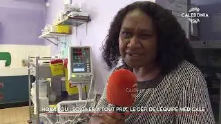 Houaïlou : soigner à tout prix, le défi de l'équipe médicale