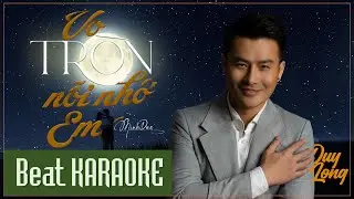 🎤 Beat Karaoke VO TRÒN NỖI NHỚ EM • Tone Nam (Duy Long) • Beat gốc Tác giả (Minh Đức) [OFFICIAL]
