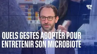Quels sont les bons gestes à adopter pour un microbiote en bonne santé?