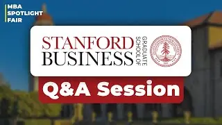 All About Stanford GSB | MBA Spotlight 2025