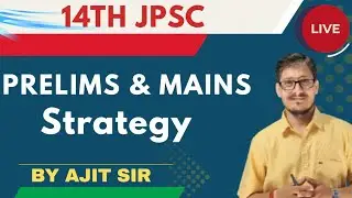 14th JPSC PRELIMS STRATEGY BY Ajit Sir @Scholar's Insights IQ