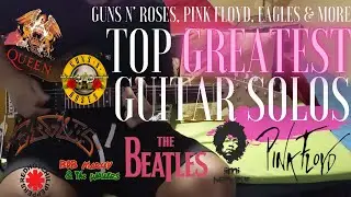 Best Top Greatest Guitar Solos of All Time (Guns N' Roses, Pink Floyd, Eagles & More)