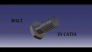 how to draw bolt in CATIA?