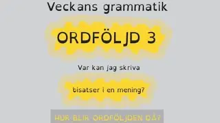 Grammatik ordföljd bisats - huvudsats