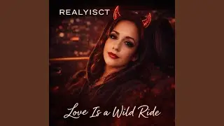 Love Is A Wild Ride