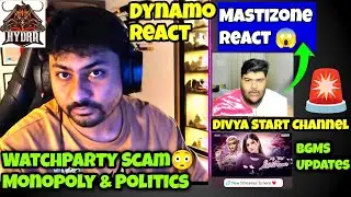 Dynamo & Masti React😳 Expose WatchParty Money Scam💰🚨Divya Start Channel⚠️  BGMS Updates  