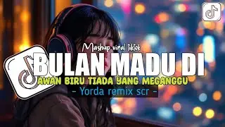 DJ BULAN MADU DI AWAN BIRU - DJ SLOW VIRAL TIK TOK 2026 REMIX YORDAN REMIX SCR 
