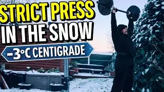  Strict Press in Freezing Snow &minus;3&deg;C | No Excuses Strength Training