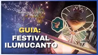 Guia Completo do Festival ILUMICANTO | Monster Hunter Wilds