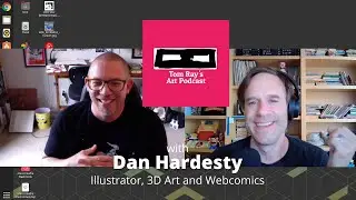 Dan Hardesty: Illustrator, 3D Art and Webcomics - Tom Ray's Art Podcast 210829