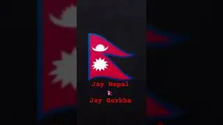 #Jay Nepal 🇳🇵#Jay Gorkha