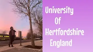 University Of Hertfordshire| Hatfield England By Yumna Warraich