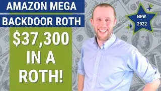Amazon Mega Backdoor Roth 2022 - Save Thousands To a Roth!