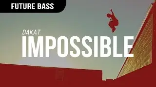 Dakat - Impossible