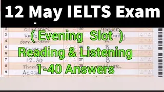 12 May 2022 ielts exam Reading and listening answers| listening and reading answers 12 may ielts