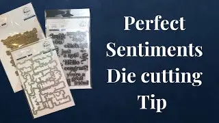 Perfect Sentiments Die cutting tips
