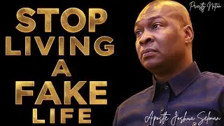AVOID FAKE LIFE !; WORK ON YOUR SELF - APOSTLE JOSHUA SELMAN 