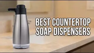 Best Countertop Soap Dispensers 2026: Top 6 Models for Kitchen & Bathroom