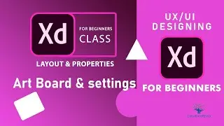 Adobe XD Tutorial: User Experience Design | Adobe XD Course| Layout and Properties