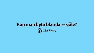 Kan man byta blandare sj&auml;lv?