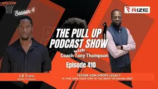Father&ndash;Son Hoops Legacy: Lil Tone Joins Coach Tony to Talk 2026 NBA Draft | Ep 410