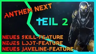 Anthem Next I Anthem News I Alle News und Updates I Anthem 2.0 I Anthem Deutsch I  Anthem Update