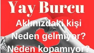 YAY BURCU 🌹 Aklındaki kişi Neden gelmiyor Neden kopamıyor TAROT AÇILIMI #tarot #aklındakikişi #aşk 