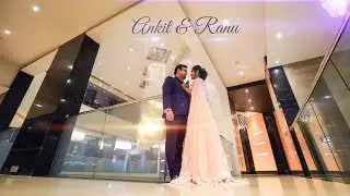 Wedding Story of ANRU | Ankit & Ranu | SAHNI STUDIO | 2018