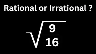 Square Roots Rational or Irrational